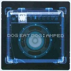 Dog Eat Dog - Amped Cover