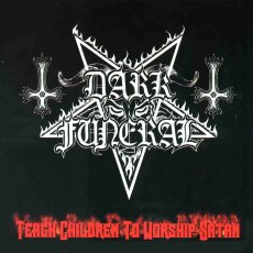 Dark Funeral - Teach Children To Worship Satan Cover