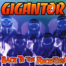 Gigantor - Back To The Rockets Cover