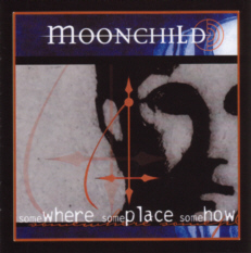 Moonchild - Somewhere, Someplace, Somehow Cover