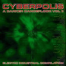 Various Artists - Cyberpolis - A Darker Dancefloor Vol. II Cover