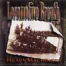 Locomotive Breath - Heavy Machinery Cover