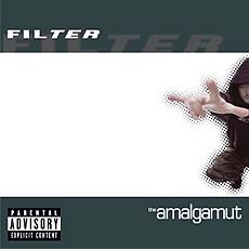 Filter - The Amalgamut Cover