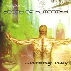 Decay Of Humanity - ...Wrong Way Cover