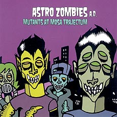 Astro Zombies A.D. - Mutants At Mosa Trajectum Cover