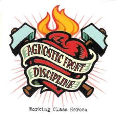 Agnostic Front / Discipline - Working Class Heroes Cover