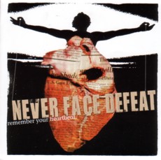 Never Face Defeat - Remember Your Heartbeat Cover