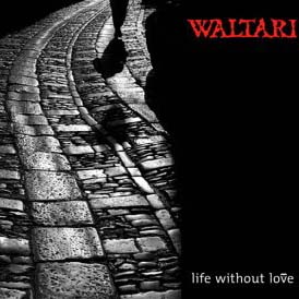 Waltari - Life Without Love Cover