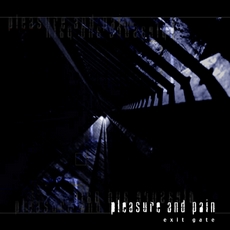 Pleasure and Pain - Exit Gate Cover