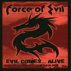 Force of Evil - Evil Comes… Alive Cover