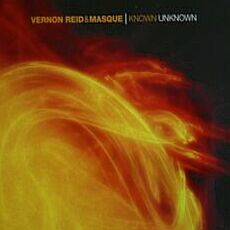Vernon Reid and Masque - Known Unknown Cover