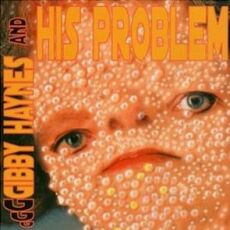 Gibby Haynes - Gibby Haynes And His Problem Cover