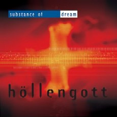 Substance of Dream - Hoellengott Cover