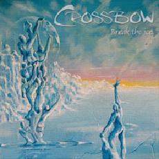 Crossbow - Break The Ice Cover