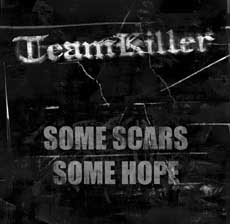Teamkiller - Some Scars, Some Hope Cover
