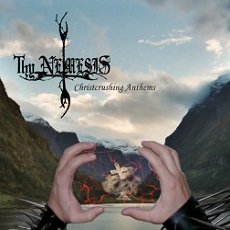 Thy Nemesis - Christcrushing Anthems Cover