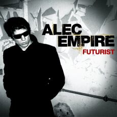 Alec Empire - Futurist Cover
