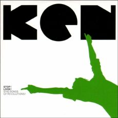 Ken - Stop! Look! Sing Songs Of Revolutions! Cover