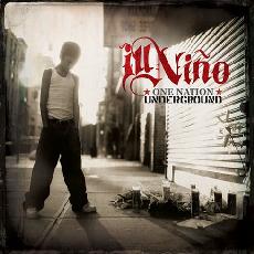 Ill Nino - One Nation Underground Cover