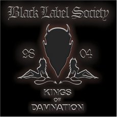 Black Label Society - Kings Of Damnation Era 04-98 Cover