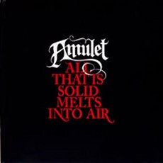 Amulet - All That Is Solid Melts Into Air Cover
