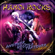 Hanoi Rocks - Another Hostile Takeover Cover
