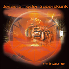 Jesus Chrysler Superskunk - ...The Loudest No! Cover