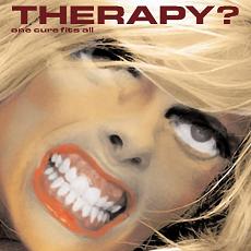 Therapy? - One Cure Fits All Cover