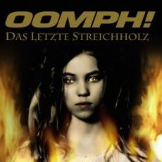 Oomph - Das Letzte Streichholz Cover