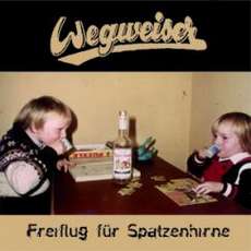 Wegweiser - Freiflug Für Spatzenhirne Cover