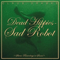 Claus Grabke - Dead Hippies – Sad Robot Cover