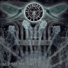 Ephemera's Party - All The Machines Cover