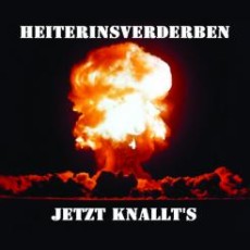 Heiter Ins Verderben - Jetzt Knallt’s Cover