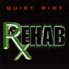 Quiet Riot - Rehab Cover