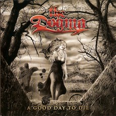 The Dogma - A Good Day To Die Cover