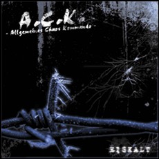 A.C.K. (Allgemeines Chaos Kommando) - Eiskalt Cover