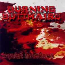 Burning Butthairs - Impulse To Exhume Cover