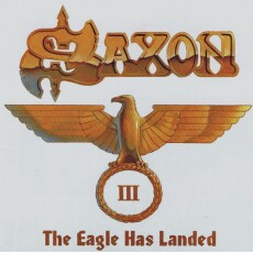 Saxon - The Eagle Has Landed Pt. 3 Cover