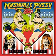 Nashville Pussy - Get Some Cover