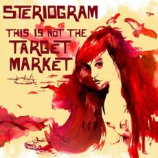 Steriogram - This Is Not The Target Market Cover