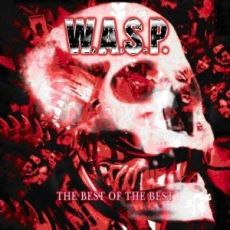 W.A.S.P. - The Best Of The Best Cover