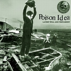 Poison Idea - Latest Will And Testament Cover