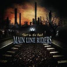Main Line Riders - Shot In The Dark Cover