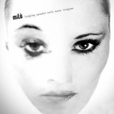 Milù - Longing Speaks With Many Tongues Cover