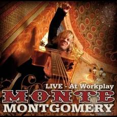 Monte Montgomery - Live - At Workplay Cover