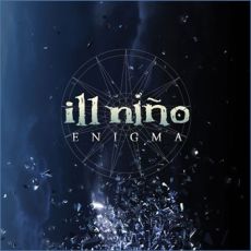 Ill Nino - Enigma Cover