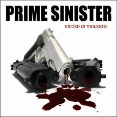 Prime Sinister - United In Violence Cover