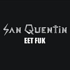 San Quentin - Eet Fuk Cover