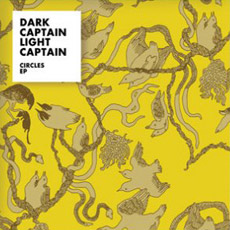 Dark Captain Light Captain - Circles EP Cover