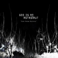God Is An Astronaut - Far From Refuge Cover